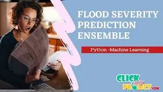 Flood Prediction Using Machine Learning Projects (Source Code Included) | ClickMyProject