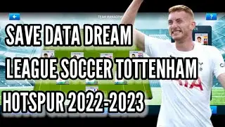 dream league soccer save data tottenham hotspur 2022-2023 #1