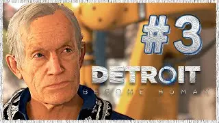 Detroit: Become Human (Детройт: Стать человеком) ➤ Прохождение - Часть 3 [1440p] ➤ ДОМ КАРЛА