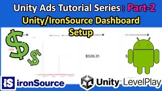 Ironsource Dashboard Setup Unity LevelPlay 2023 || Unity Ads Tutorial Series Part-2