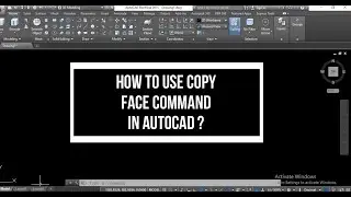HOW TO USE THE COPY FACE COMMAND IN AUTOCAD?
