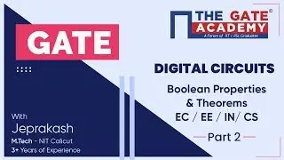 Boolean Properties and Theorems (Part 2) of Digital Circuits | GATE  Free Lectures | EC/EE/IN/CS