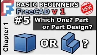 Part vs Part Design which one to choose?  Basic Beginners FreeCAD 0.22 | Lesson 5