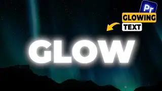 How To Make Glowing Text In Premiere Pro | Glow Effect