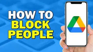 How To Block People On Google Drive (Easiest Way)