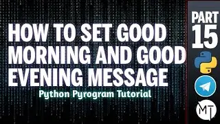 How To Set Good Morning, Good Afternoon, GoodEvening & Good Night Code | 