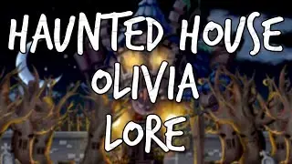 MapleStory Lore - Haunted House 2 & Olivia