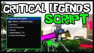 BEST | Updated Critical Legends Scripts [2024] Very OP Script