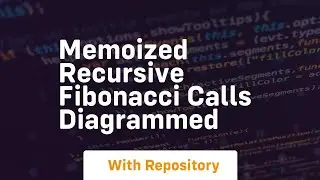 Memoized recursive fibonacci calls diagrammed