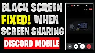 How to fix Black Screen When Screen Sharing on Discord Mobile | Fixed: Black Screen on Discord