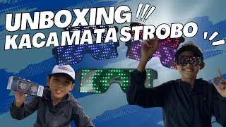 Unboxing Kaca Mata Strobo