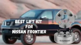 Best Lift Kit for Nissan Frontier - Top 5 Lift Kit of 2021