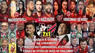 REAÇÕES FLAMENGUISTAS ATLETICANOS E RIVAIS AO VASCO 2X1 ATHLÉTICO PR - VIRADA DE NOVO COM HUGO MOURA