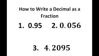 How to Write a Decimal as a Fraction