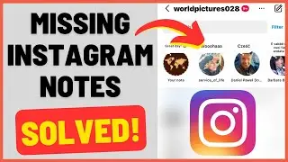 How to Fix Instagram Notes Feature Not Showing