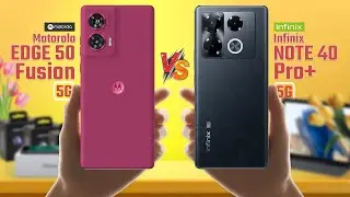 Motorola Edge 50 Fusion Vs Infinix Note 40 Pro Plus | Full Comparison 🔥 Which One Is Best?