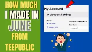 How Much My Teepublic ARTISAN Account Made in June Income Report