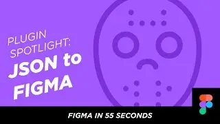 Figma in 55 Seconds: JSON to Figma