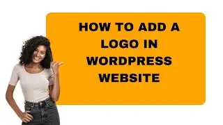 How To Add A Logo In WordPress Website
