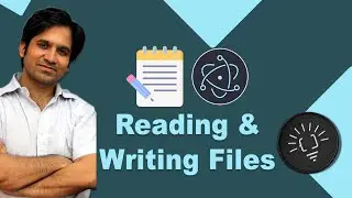 Reading & Writing Files in Electron JS - Electron Tutorial