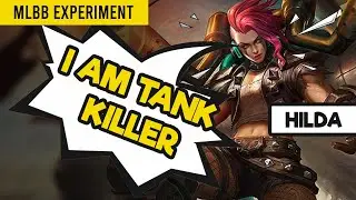 Hilda Tank Killer !! - New Patch Hilda Ultimate Experiment - MLBB Experiment