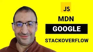 41- How To Use Google, StackOverflow and MDN To Resolve Any Problem in JavaScript