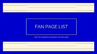 Find the TOP FACEBOOK FAN PAGES and TWITTER USERS