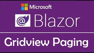 Blazor Tutorial : Gridview Paging - EP25