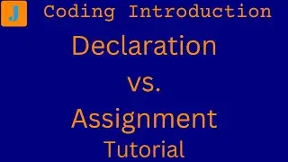 Variable Declaration vs Assignment