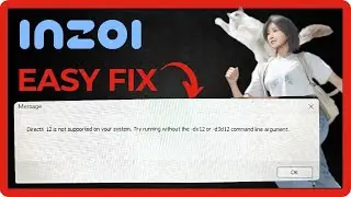 Fix DirectX 12 Is Not Supported on Your System in Inzoi | Inzoi DirectX 12 Error | Inzoi Not Working