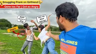 SMUGGLING Prank on Girlfriend Gone Extreme | Super Angry Reactions