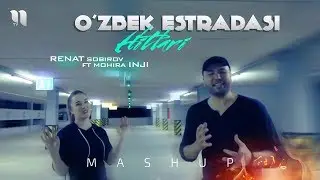 Renat Sobirov & Mohira Inji - Ozbek estradasi hitlari (MashUp) 2020