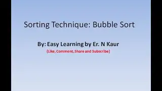 Bubble Sort :Sorting Technique Explained with an example || Easy learning Tutorials