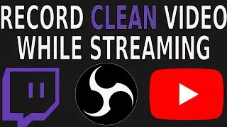 HOW TO: Record With OBS While Streaming Without Any Overlays