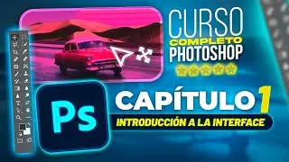 Curso COMPLETO PHOTOSHOP de Cero a EXPERTO✅ | GRATIS | CAPÍTULO 1 | Iniciación a Photoshop ✏