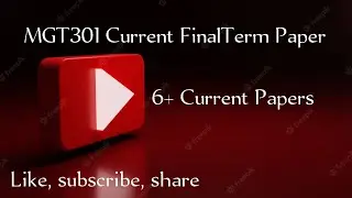 MGT 301 Current Final Term Papers| MGT301 current papers| Final Term Spring 2022 | Vu current Stock