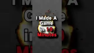 I Made A Game In 10 Minutes! 