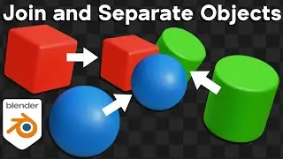 How to Join and Separate Objects in Blender (Tutorial)