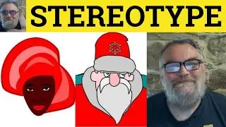 🔵 Stereotype Meaning - Stereotypical Examples -  Stereotype Defined - Stereotypical Explained