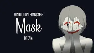 Mask - Dream | Traduction Française