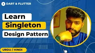 Singleton Design Pattern Dart Urdu/Hindi || Jawad Aslam