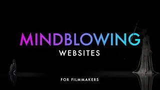 Mindblowing Websites for Filmmakers Part 2 💻 