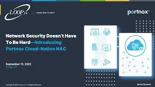 Network security doesn’t have to be hard—Introducing Portnox Cloud Native NAC