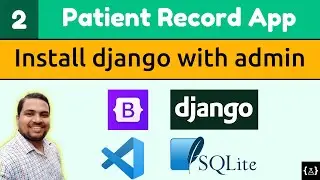 Django Tutorials | Patient Record App | Install Django with Admin Panel | Django 3