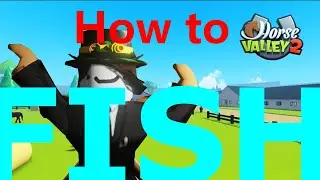 How to FISH CORRECTLY (Horse Valley 2) Roblox