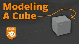 Blender 3.4 - How to Model a cube