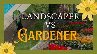 What's the difference between a gardener and landscaper?