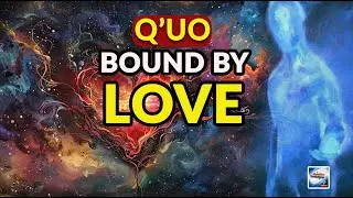 Q'uo - Bound By Love
