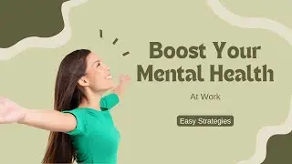 Easy Mental Health Hacks to Improve Your Work Life TODAY