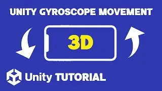 Unity Gyroscope Movement 3D | Unity Gyroscope Tutorial | Gyroscope Unity 3D